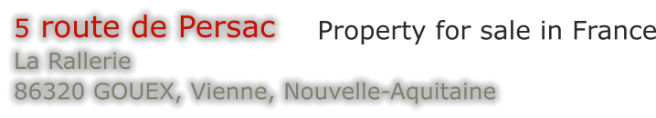 5 route de Persac La Rallerie 86320 GOUEX, Vienne, Nouvelle-Aquitaine Property for sale in France